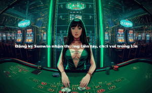 đăng ký nhận thưởng Sunwin