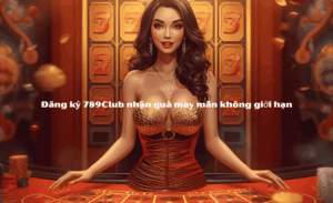 Đăng ký nhanh 789club
